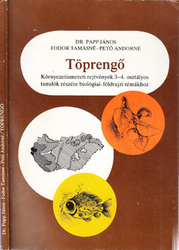 Papp Jnos Dr.- Fodor Tamsn- Pet Andorn - Tpreng (Krnyezetismereti rejtvnyek 3-4. osztlyos tanulk rszre biolgiai-fldrajzi tmkhoz)