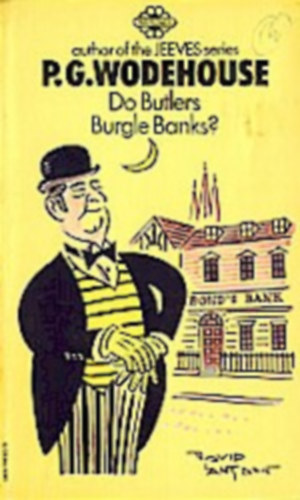 P. G. Wodehouse - Do Butlers Burgle Banks?