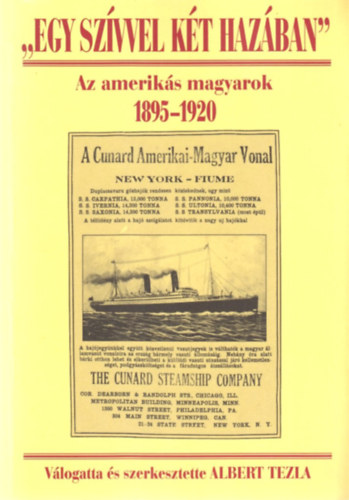 Egy sz�vvel k�t haz�ban -Az amerik�s magyarok 1895-1920