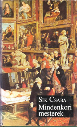 Sík CSaba - Mindenkori mesterek