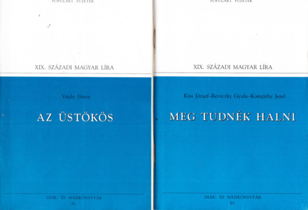 Kiss-Reviczky-Komjáthy, Gozsdu-Petelei-Bródy Vajda János - Populart füzetek 3 db. - XIX. századi magyar líra + novellisztika - Az üstökös + Meg tudnék halni + Nemes rozsda