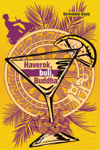 G�r�mb�lyi D�vid - Haverok, buli, Buddha