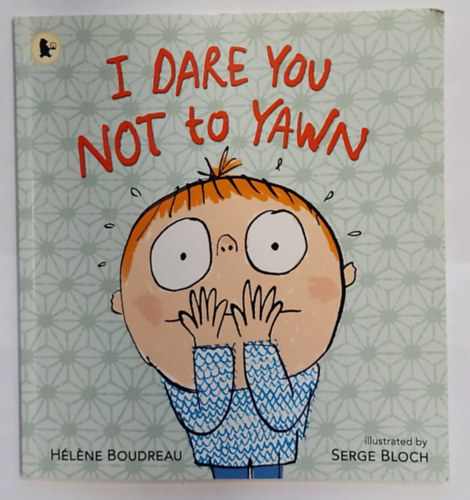 Serge Bloch Hélene Boudreau - A Dare You Not to Yawn