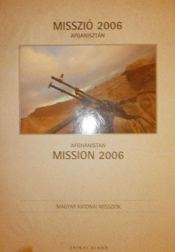 G�rdi Bal�zs - Misszi� 2006 Afganiszt�n - Afghanistan Mission 2006