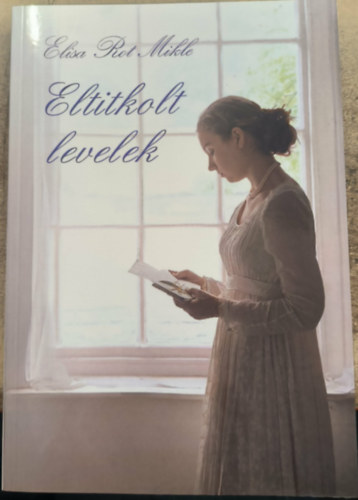 Elisa Rot Mikle - Eltitkolt levelek