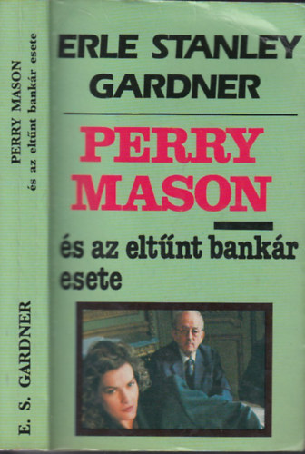 Erle Stanley Gardner - Perry Mason s az eltnt bankr esete (Perry Mason 21.)