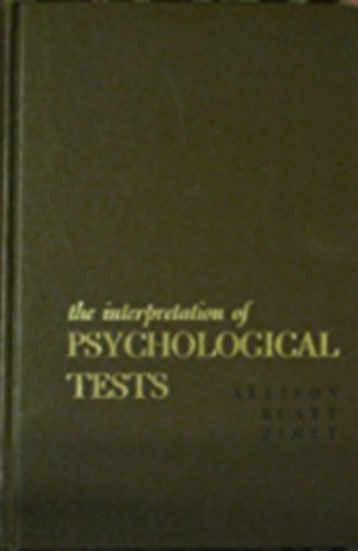 Sidney J. Blatt, Carl N. Zimet Joel Allison - The interpretation of psychological tests
