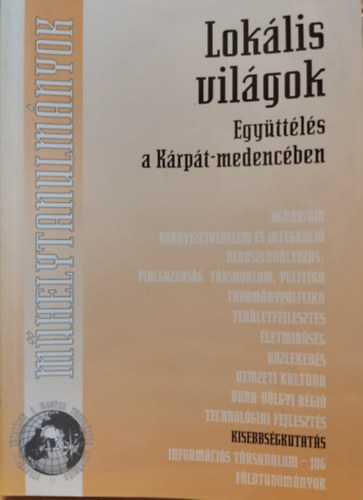 Szerk. Bak Boglrka - Loklis vilgok. Egyttls a Krpt-medencben