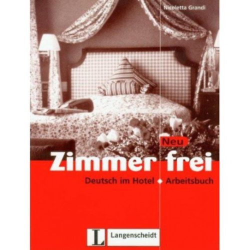 Nicoletta Grandi - Zimmer Frei - Deutsch im Hotel (munkafüzet)