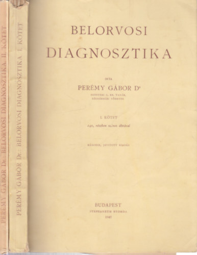 Perémy Gábor Dr. - Belorvosi diagnosztika I-II.