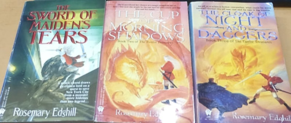 Rosemary Edghill - 3 db The Twelve Treasures trilogy: The Sword of Maiden's Tears + The Cup of Morning Shadows + The Cloak of Night and Daggers