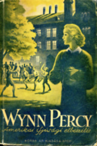 Wynn Percy. Kpek egy amerikai nevelintzetbl