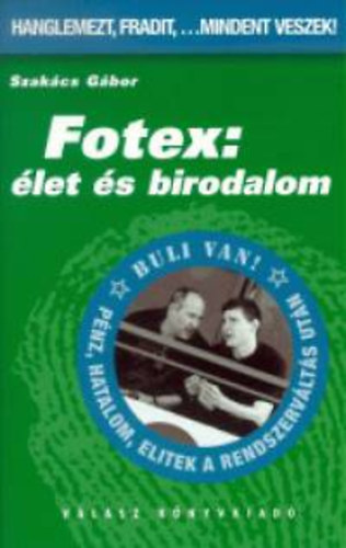 Szak�cs G�bor - Fotex: �let �s birodalom