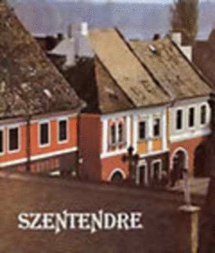 Tahin Gyula (fot�); Vujicsics Sztoj�n (sz�veg) - Szentendre