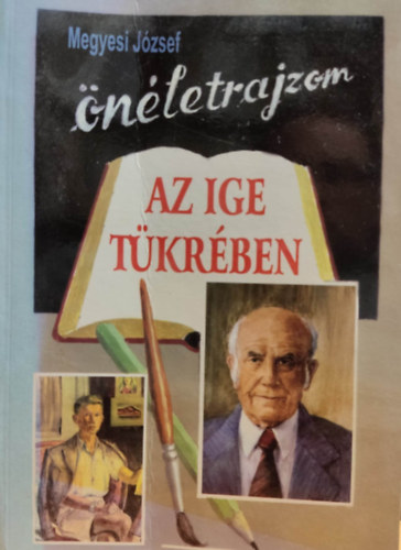 Megyesi Jzsef - nletrajzom az ige tkrben