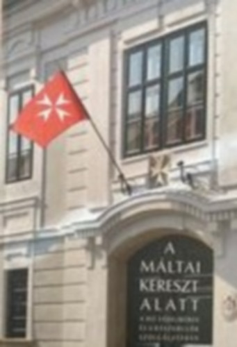 A m�ltai kereszt alatt