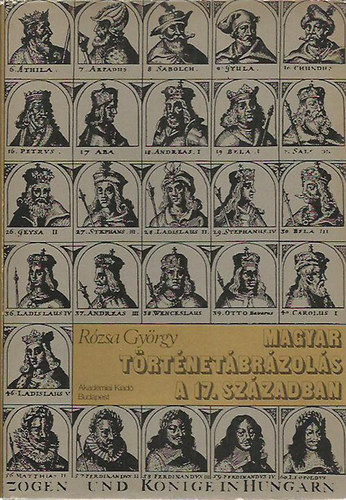 R�zsa Gy�rgy - Magyar t�rt�net�br�zol�s a 17. sz�zadban