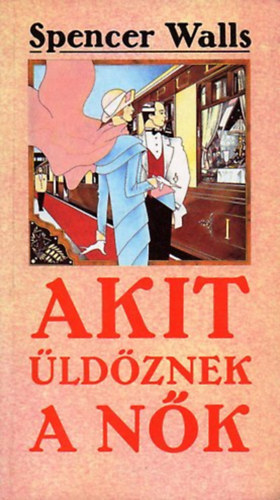 Spencer Walls - Akit üldöznek a nők