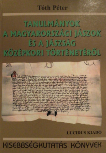 Tth Pter - Tanulmnyok a magyarorszgi jszok s a jszsg kzpkori trtnetrl