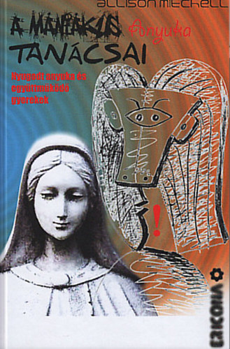 Allison Mitchell - A mániákus anyuka tanácsai - Nyugodt anyuka és együttműködő gyerekek