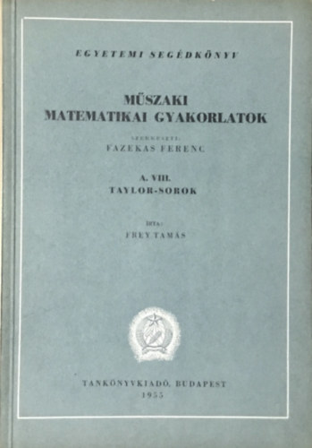 Fazekas Ferenc - Mszaki matematikai gyakorlatok A.VIII.: Taylor-sorok