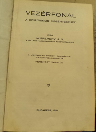 De Fremery H. N. - Vezrfonal a spiritismus megrtshez