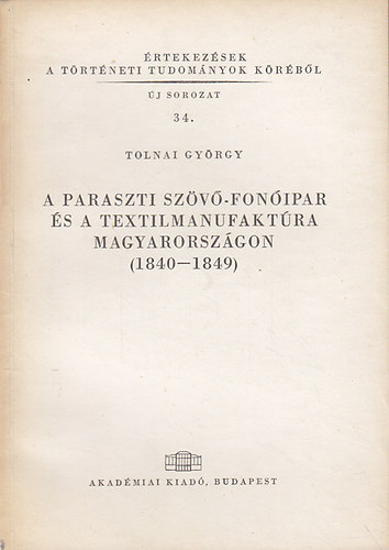 Tolnai Gyrgy - A paraszti szv-fonipar s a textilmanufaktra Magyarorszgon...