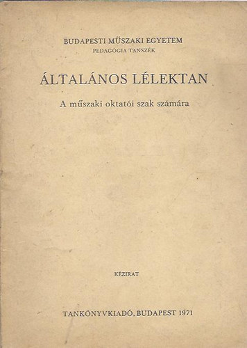 �ltal�nos l�lektan - A m�szaki oktat�i szak sz�m�ra