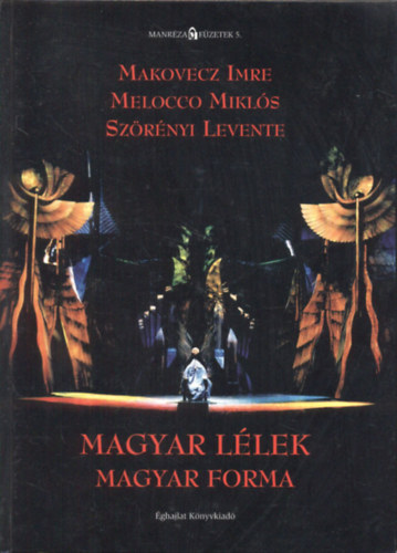 Szrnyi Levente, Melocco Mikls Makovecz Imre - Magyar llek, Magyar forma (3x dediklt)