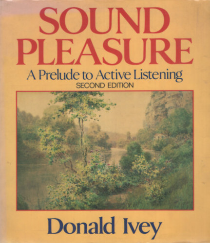 Donald Ivey - Sound Pleasure: A Prelude to Active Listening