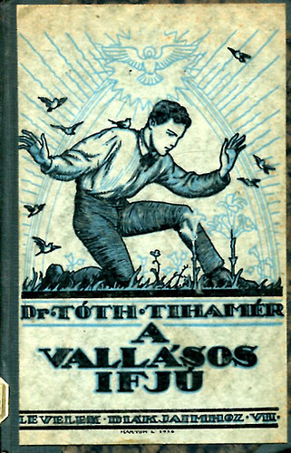 Tóth Tihamér - A vallásos ifjú