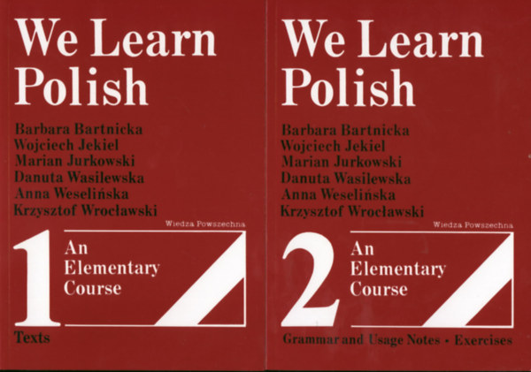 Wojciech Jekiel, Marian Jurkowski, Danuta Wasilewska, Anna Weselinska, Krzysztof Wrocawski Barbara Bartnicka - We Learn Polish: An Elementary Course 1-2.