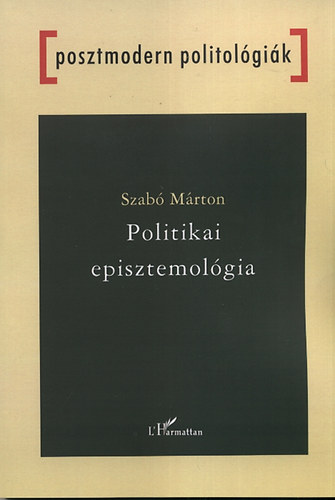 Szabó Márton - Politikai episztemológia