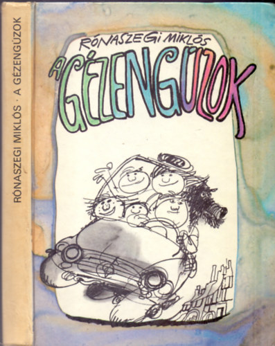 Rónaszegi Miklós - A gézengúzok meg az idegenforgalom