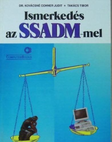 Takács Tibor; Dr. Kovácsnécohner Judit - Ismerkedés az SSADM-mel