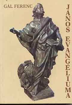 Gl Ferenc - Jnos evangliuma