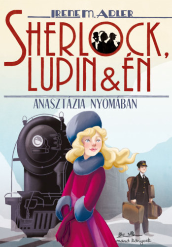 Irene Adler - Sherlock, Lupin �s �n 14. - Anaszt�zia nyom�ban