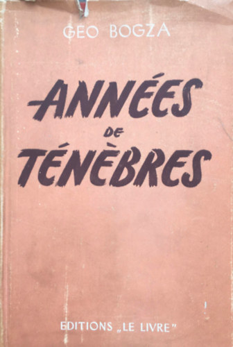Bogza Géo - Années de ténebres