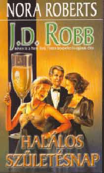 J. D. Robb (Nora Roberts) - Halálos születésnap