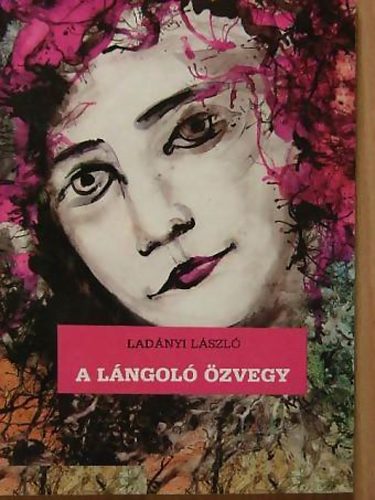 Lad�nyi l�szl� - A l�ngol� �zvegy