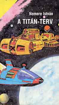 Nemere Istvn - A Titn-terv