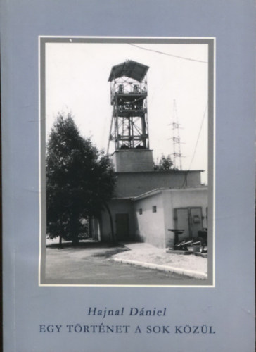 Hajnal D�niel - Egy t�rt�net a sok k�z�l