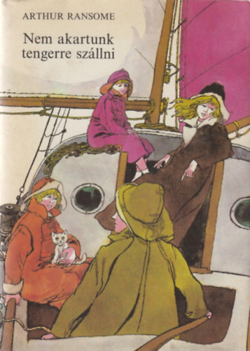 Arthur Ransome - Nem akartunk tengerre szllni