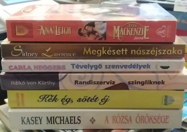 Ana Leigh, Carla Neggers, Ildik� Von K�rthy, Heather Graham, Kasey Michaels Sindey Lawrence - 6 db-os K�NYVMENT� AJ�NLAT, romantikus: A r�zsa �r�ks�ge+ K�k �g, s�t�t �j+ Randiszerviz szingliknek+ T�velyg� szenved�lyek+ Megk�sett n�sz�jszaka+ Mackenzie Kl�n - Jared