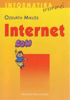 Ozsv�th Mikl�s - Az internet alapjai 12-18 �veseknek