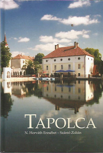 N.Horv�th Erzs�bet - Sz�nt� Zolt�n - Tapolca