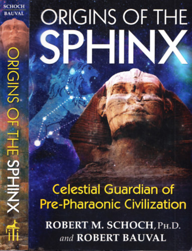 Robert Bauval Robert M. Schoch - Origins of the Sphinx - Celestial Guardian of Pre-Pharaonic Civilization