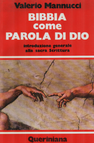 Valerio Mannucci - Bibbia come Parola di Dio. - introduzione generale alla sacra Scrittura.