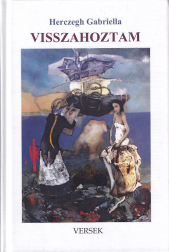 Herczegh Gabriella - Visszahoztam