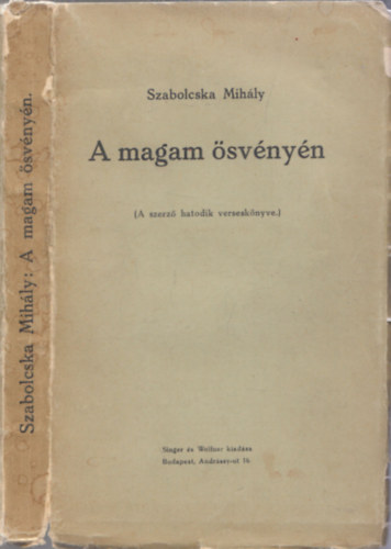 Szabolcska Mihály - A magam ösvényén